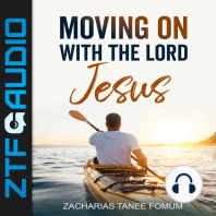 Moving on With The Lord Jesus!