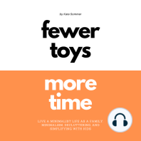 Fewer Toys, More Time | Live A Minimalist Life As A Family | Minimalism, Decluttering & Simplifying With Kids
