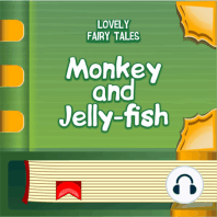 Monkey and Jelly-fish