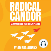 Radical Candor Summarized for Busy People