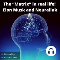 The “Matrix” in real life! Elon Musk and Neuralink
