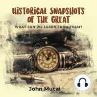 HISTORICAL SNAPSHOTS OF THE GREAT