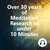 Over 30 years of Meditation research in under 10 Minutes