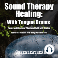 Sound Therapy Healing With Tongue Drums Tuning and Changing Vibrational field with Healing Power of Sound for Your Body, Mind and Soul