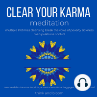 Clear Your Karma Meditation multiple lifetimes cleansing break the vows of poverty sickness manipulations control
