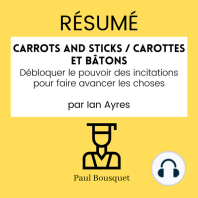 RÉSUMÉ - Carrots and Sticks / Carottes et Bâtons