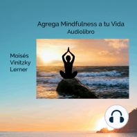 Agrega Mindfulness a tu Vida