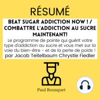 RÉSUMÉ - Beat Sugar Addiction Now ! / Combattre l'Addiction au Sucre Maintenant! 