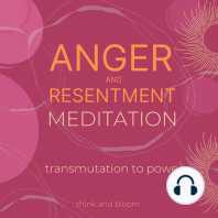Anger and resentment meditation Transmutation to power