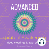 Advanced Spiritual Awakening Deep clearings & awareness