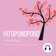 Ho'oponopono Healings Miracle Prayers 8 hour Cycle