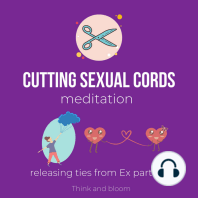 Cutting Sexual Cords Meditation - Releasing ties from Ex partners