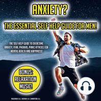 Anxiety? The Essential Self Help Guide For Men!