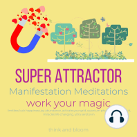 Super Attractor Manifestation Meditations work your magic: limitless luck happiness joy abundance, activate your grid, quantum physics, instant result, miracles life changing, ultra serotonin