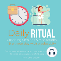 Daily Ritual Coaching Sessions & Meditations Start your day with productivity