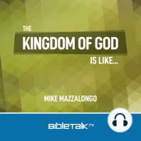 The Kingdom of God is Like...