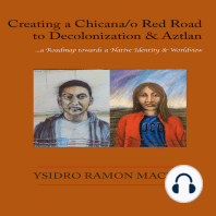 Creating a Chicana/o Red Road to Decolonization and Aztlan