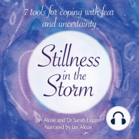 Stillness in the Storm – 7 tools for coping with fear and uncertainty