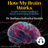 How My Brain Works A Guide to Understanding It Better and Keeping It Healthy