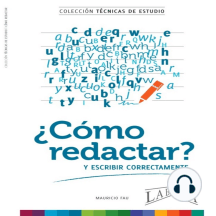 CÓMO REDACTAR: Y ESCRIBIR CORRECTAMENTE