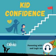 Kid confidence - Positive Parenting Strategies to Build Resilience and Develop Self-Esteem in your child