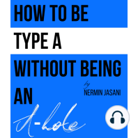How to be Type A without being an A-hole