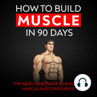 How to build muscle in 90 days: Dominating your fitness goals