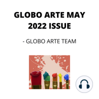 GLOBO ARTE MAY 2022 ISSUE