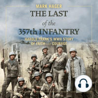 The Last of the 357th Infantry: Harold Frank's WWII Story of Faith and Courage