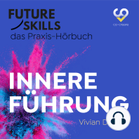 Future Skills - Das Praxis-Hörbuch - Innere Führung (Ungekürzt)