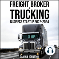FREIGHT BROKER & TRUCKING BUSINESS STARTUP 2022-2024
