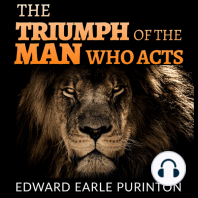 The Triumph of a Man Who Acts