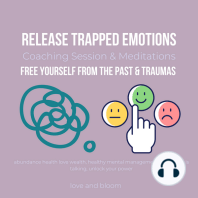 Release Trapped Emotions Coaching Session & Meditations Free yourself from the past & traumas