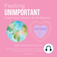 Feeling unimportant Coaching Session & Meditation Heal childhood trauma