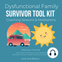 Dysfunctional Family survivor tool kit Coaching Sessions & Meditations Heal your trauma