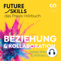 Future Skills - Das Praxis-Hörbuch - Beziehung & Kollaboration (Ungekürzt)