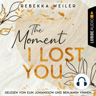 The Moment I Lost You - Lost-Moments-Reihe, Teil 1 (Ungekürzt)