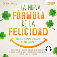 La nueva fórmula de la felicidad - Ser feliz y pensar en positivo se puede aprender