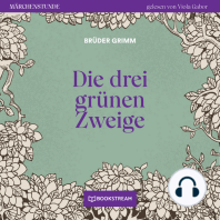 Die drei grünen Zweige - Märchenstunde, Folge 112 (Ungekürzt)