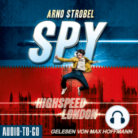 Highspeed London - SPY, Band 1 (ungekürzt)