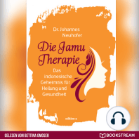 Die Jamu Therapie - Das indonesische Geheimnis für Heilung und Gesundheit (Ungekürzt)