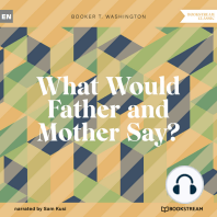 What Would Father and Mother Say? (Unabridged)