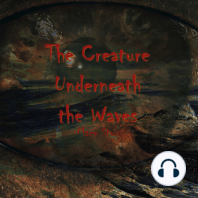 The Creature Underneath the Waves