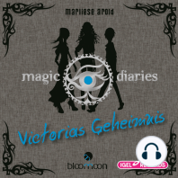 Magic Diaries 2. Victorias Geheimnis