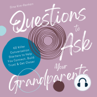 Questions to Ask Your Grandparents | 60 Killer Conversation Starters to Help You Connect, Build Trust & Get Closer