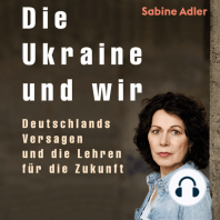 Die Ukraine und wir