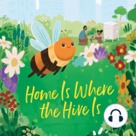 Home Is Where the Hive Is