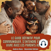 Le guide définitif pour communiquer, s'entendre et mieux vivre avec les parents acquis