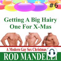 Getting A Big Hairy One For X-Mas