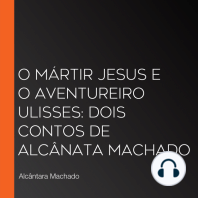 O mártir Jesus e O aventureiro Ulisses